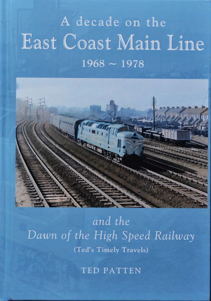 A Decade on the East Coast Main Line 1968-1978