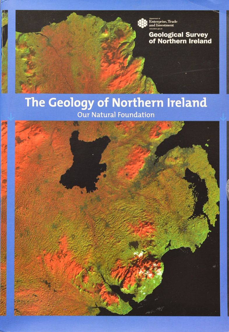 The Geology of Northern Ireland : Our Natural Foundation