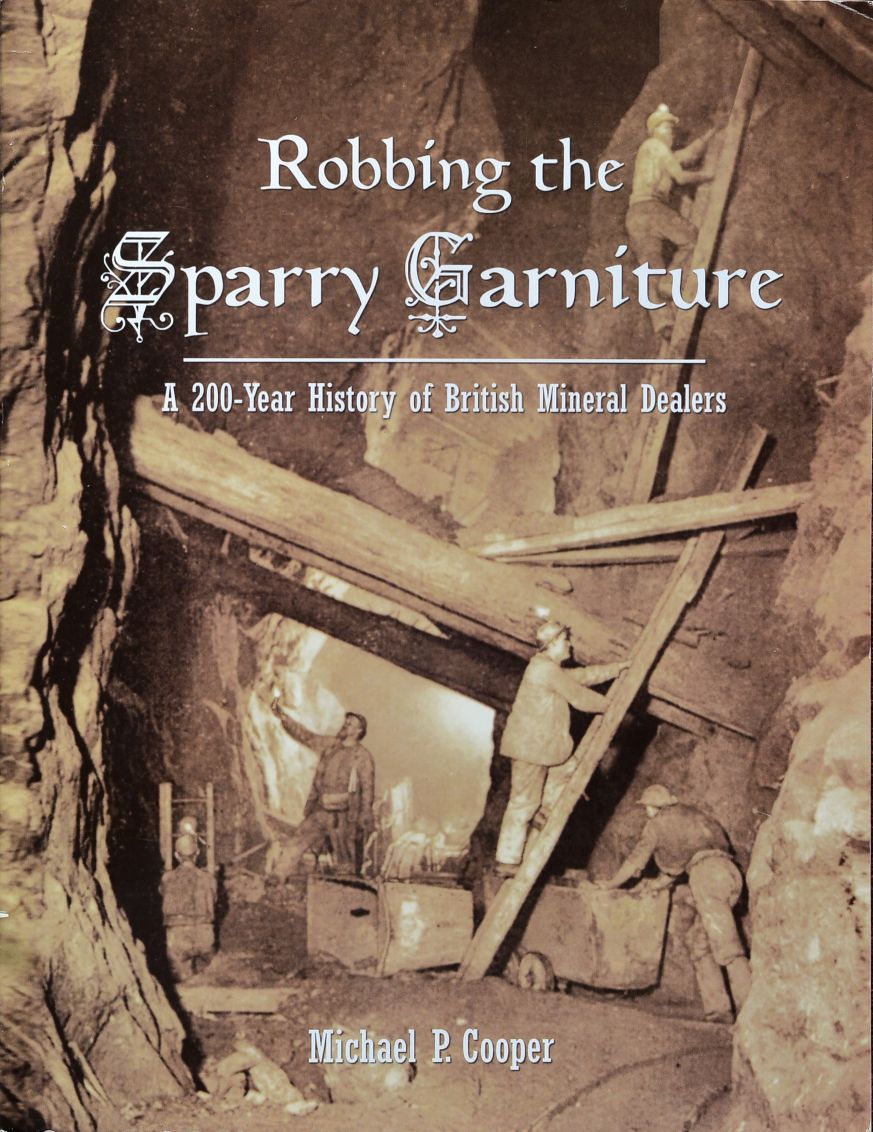 Robbing the Sparry Garniture : a 200-Year History of British Mineral Dealers