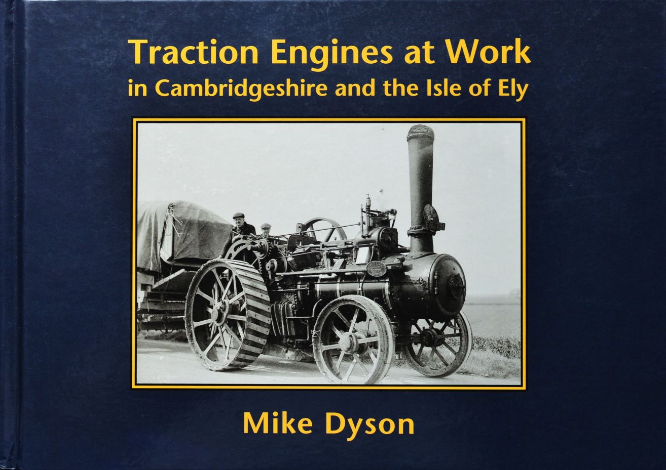 Traction Engines at Work in Cambridgeshire and the Isle of Ely