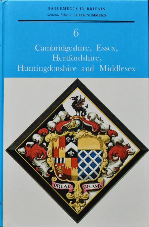 Hatchments in Britain 6 : Cambridgeshire, Essex, Hertfordshire, Huntingdonshire and Middlesex