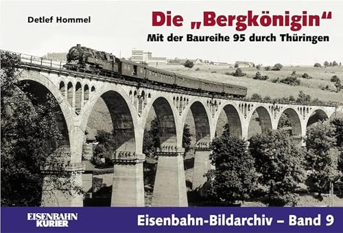 Die Bergknigin : Mit der Baureihe 95 durch Thringen