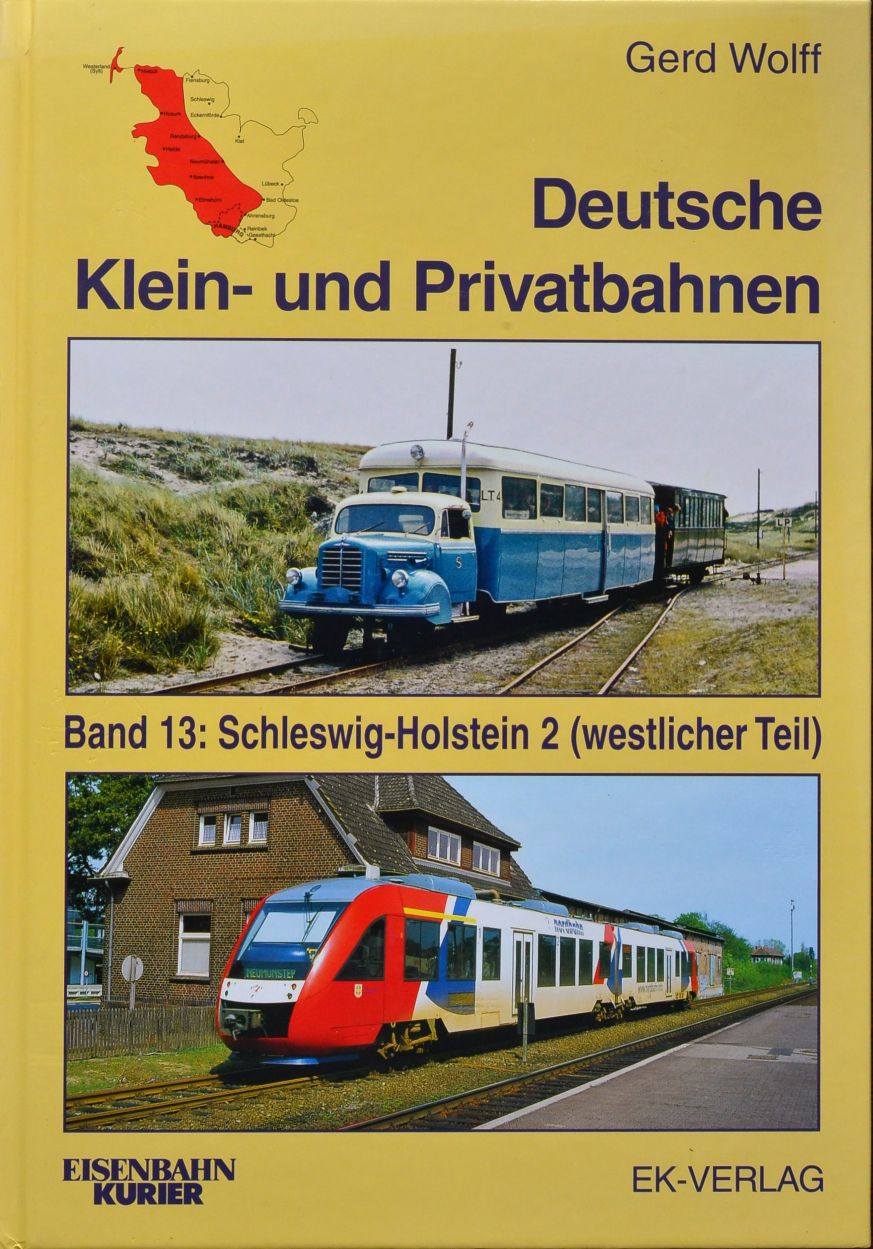 Deutsche Klein- und Privatbahnen Band 13 : Schleswig-Holstein 2 (westlicher Teil)