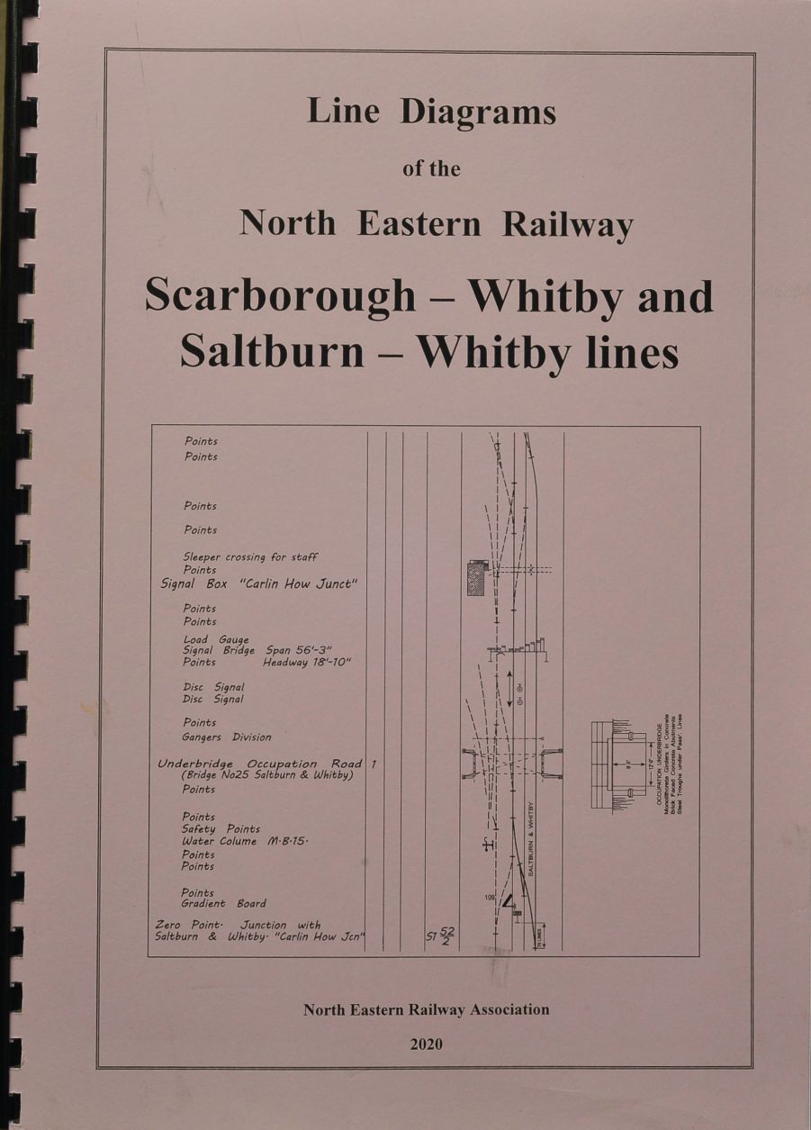 Line Diagrams of the North Eastern Railway : Scarborough - Whitby and Saltburn - Whitby Lines