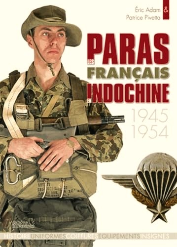 Les Paras Francais En Indochine 1945-1954