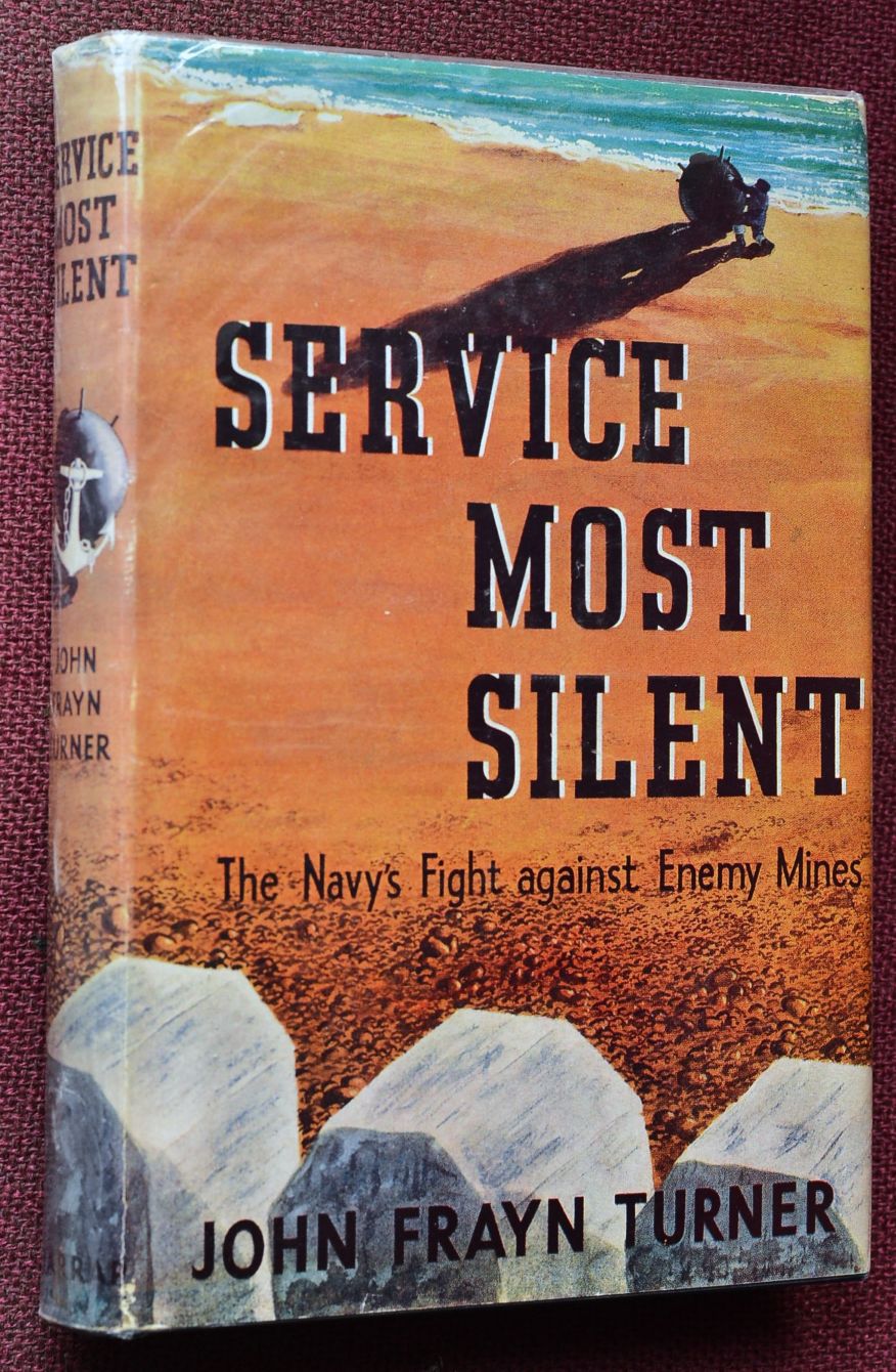 Service Most Silent :- The Navy's Fight Against Enemy Mines