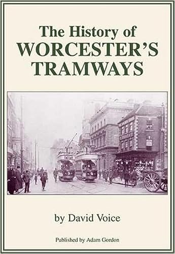 The History of Worcester's Tramways
