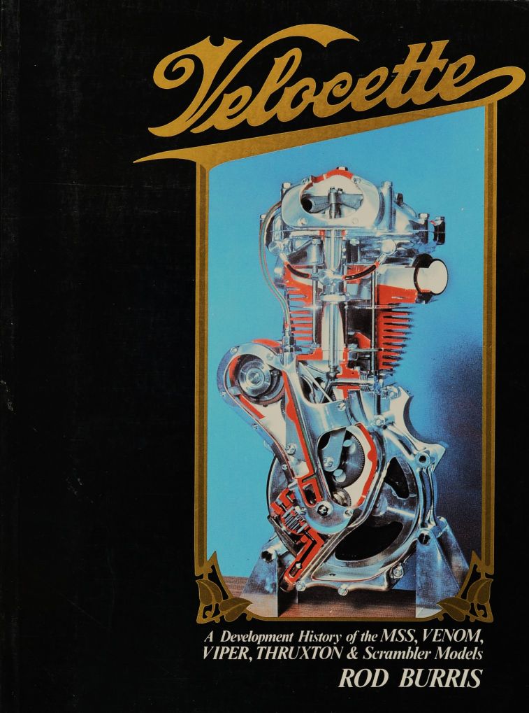 Velocette : A Development History of the MSS, Venom, Viper, Thruxton and Scrambler Models