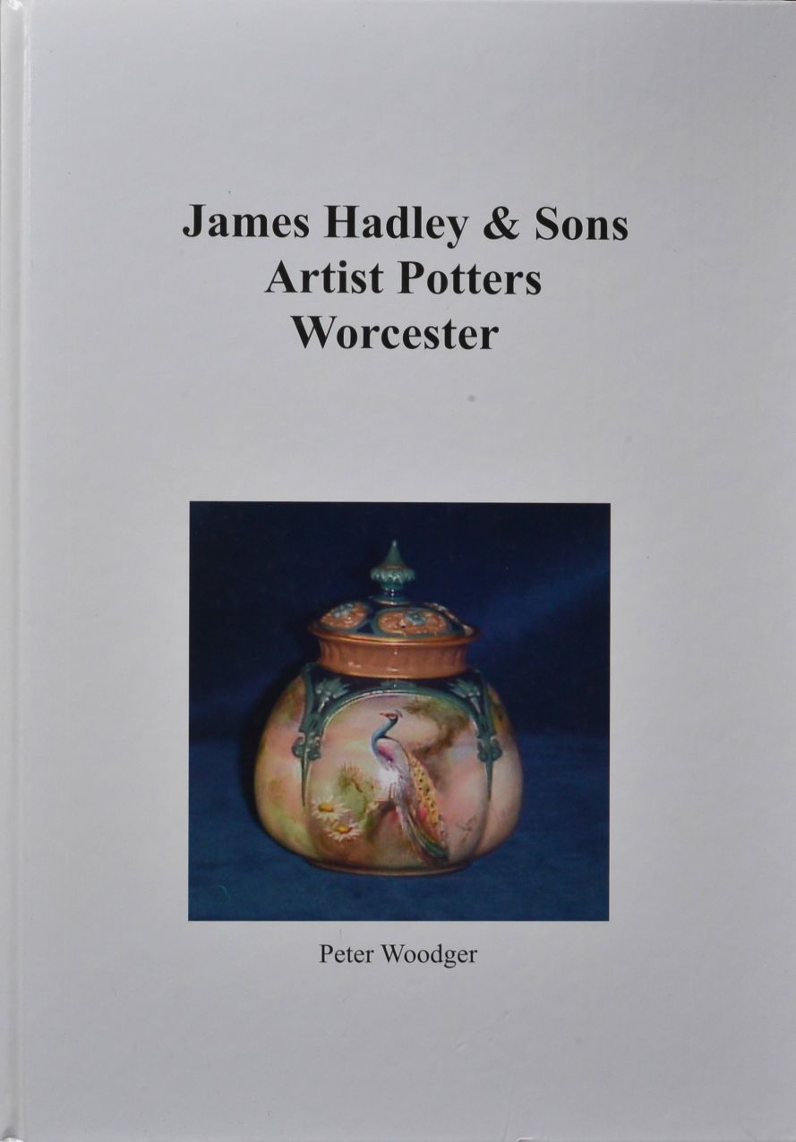 James Hadley & Sons : Artist Potters, Worcester
