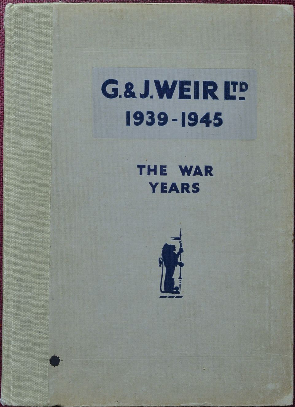 G & J Weir Ltd 1939-1945 : The War Years