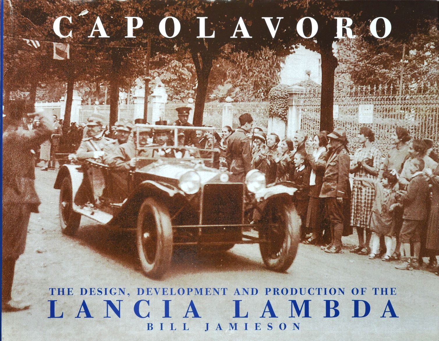 Capolavoro : The Design, Development and Production of the Lancia Lambda