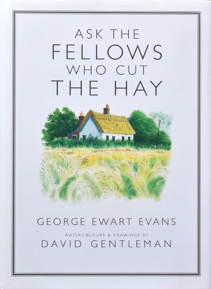 Ask the Fellows Who Cut the Hay