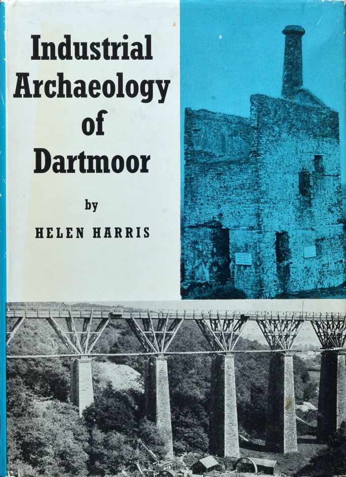 The Industrial Archaeology of Dartmoor