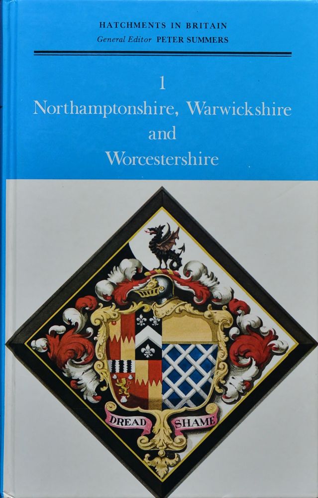 Hatchments in Britain 1 : Northamptonshire, Warwickshire and Worcestershire