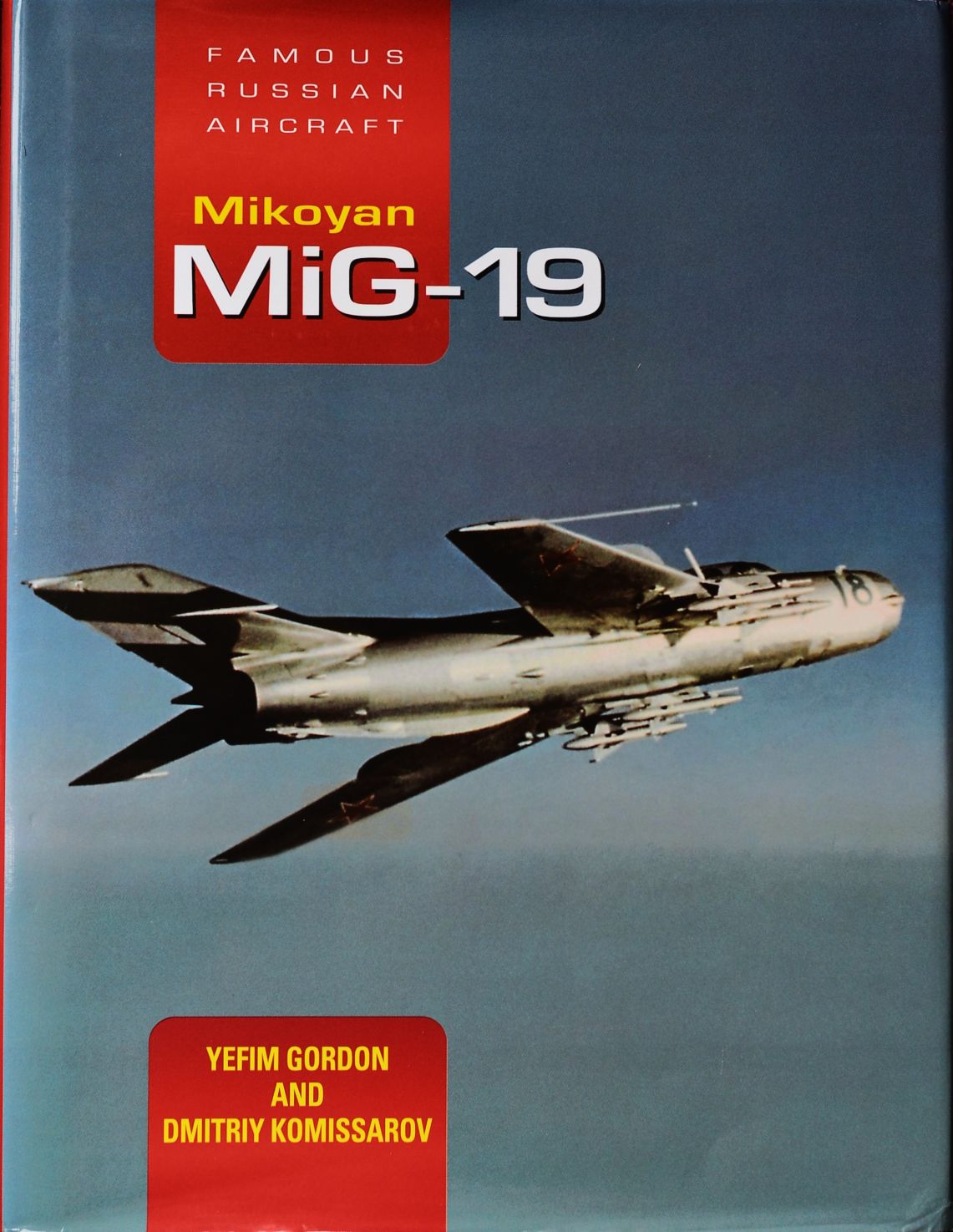 Mikoyan MiG-19 (Famous Russian Aircraft)
