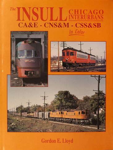 The Insull Chicago Interurbans - CA&E - CNS&M - CSS&SB in Color