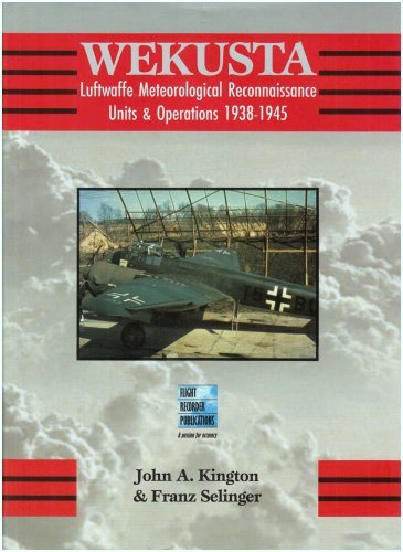 Wekusta : Luftwaffe Meteorological Reconnaissance Units & Operations 1938-1945