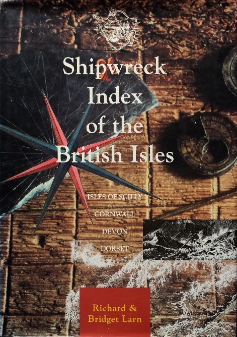 Shipwreck Index of the British Isles Volume 1 : Isles of Scilly, Cornwall, Devon, Dorset (plus supplement)