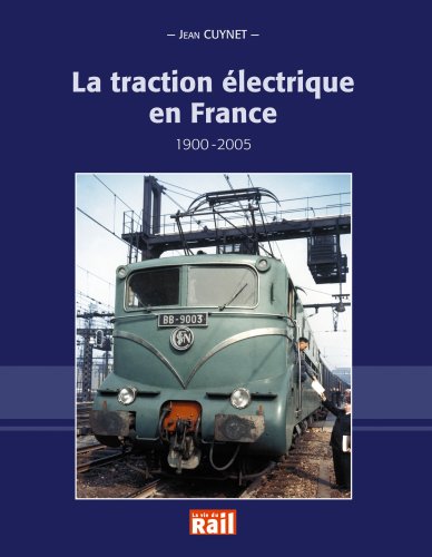 La traction lectrique en France 1900-2005