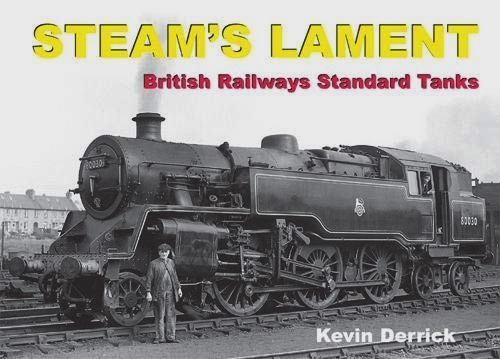 Steam's Lament : British Railways Standard Tanks