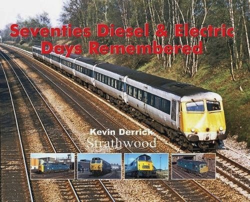 Seventies Diesel & Electric Days Remembered