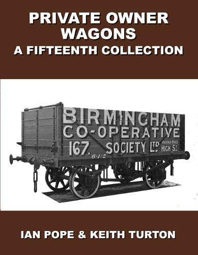 Private Owner Wagons : A Fifteenth Collection