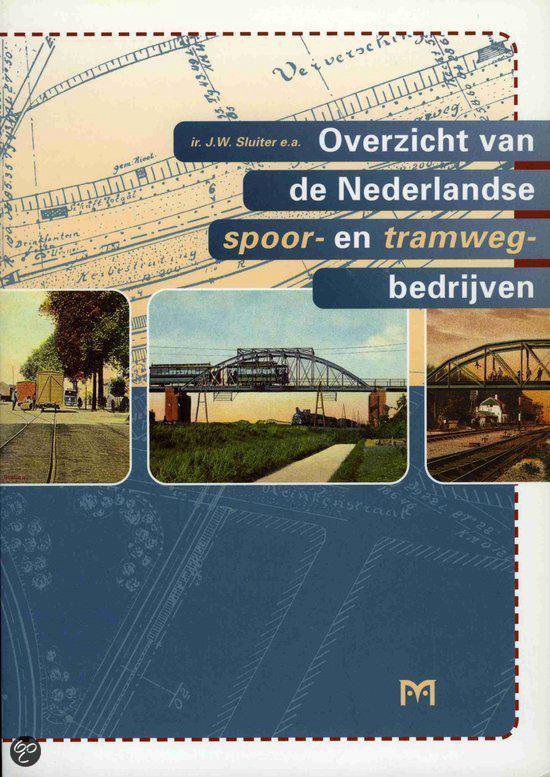 Overzicht Van De Nederlandse Spoor- en Tramweg- Bedrijven