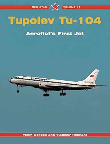 Tupolev Tu-104: Aeroflot's First Jetliner