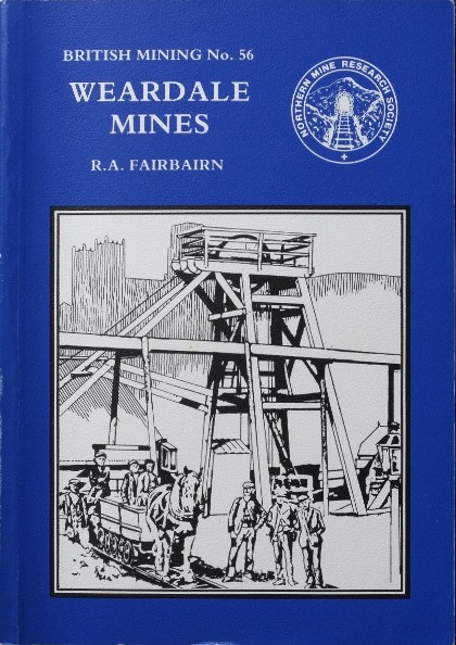 The Weardale Mines (British Mining 56)