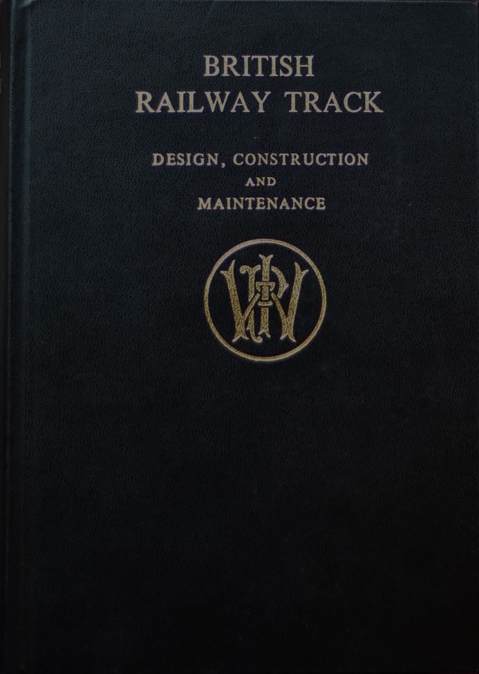British Railway Track : Design, Construction & Maintenance