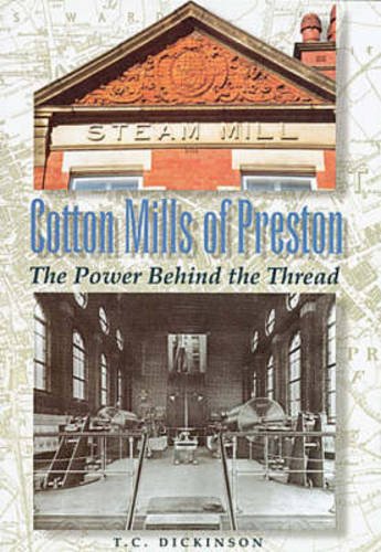 Cotton Mills in Preston : The Power Behind the Thread