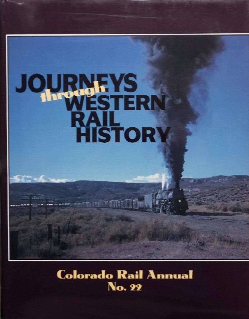 Colorado Rail Annual No.22 Journeys Through Western Rail History